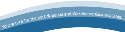 Your source for the best Waterski and Wakeboard Gear available.